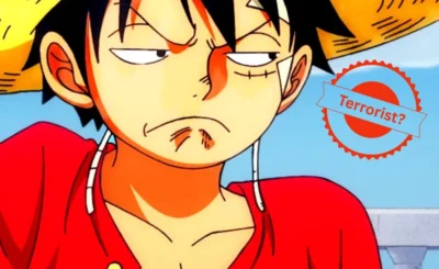 Is Monkey D. Luffy a Terrorist