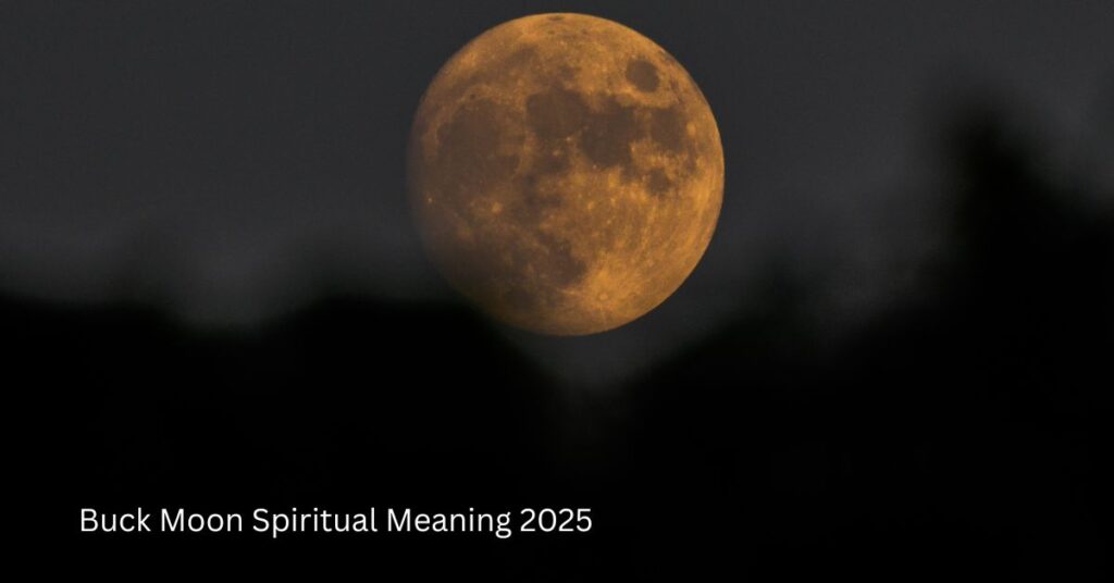 Buck Moon Spiritual Meaning 2025